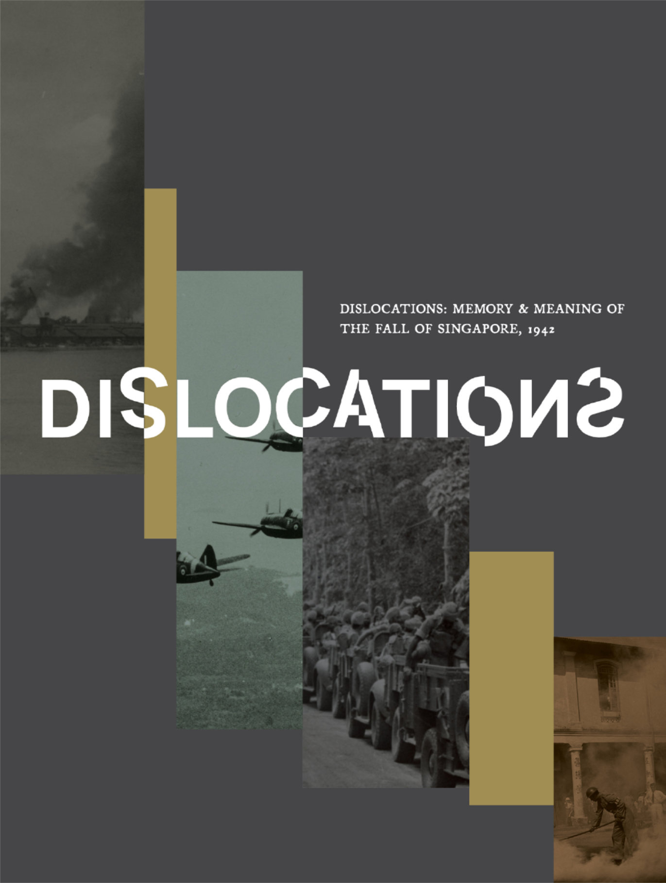 Dislocations: Memory and Meaning of the Fall of Singapore, 1942 (2022)