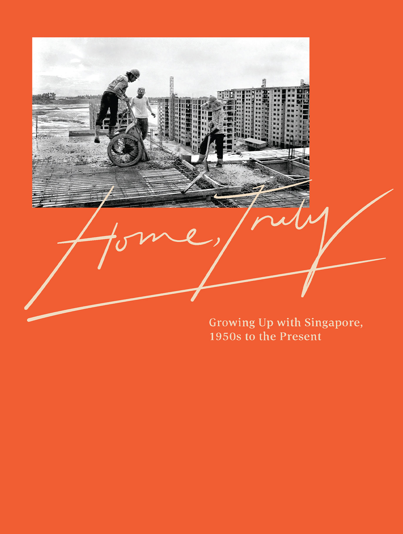 Home, Truly: Growing Up with Singapore, 1950s to the Present (2020)