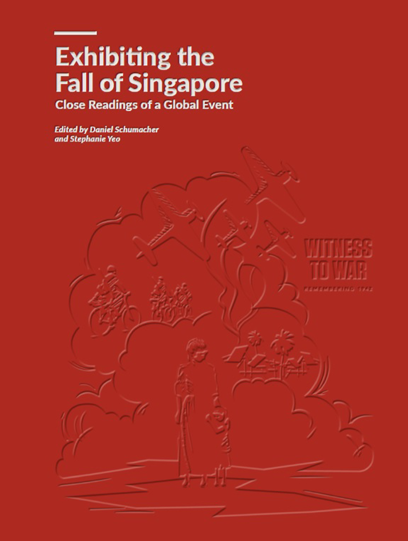 Exhibiting the Fall of Singapore: Close Readings of a Global Event (2018)