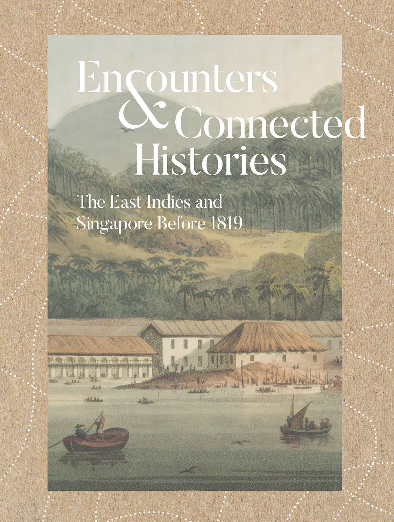 Encounters & Connected Histories (2020)